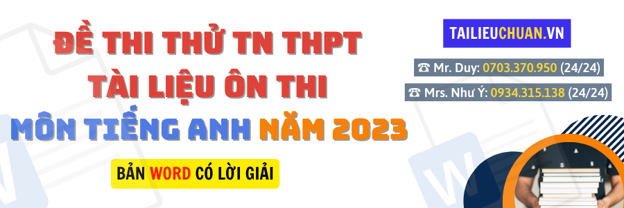 Đề thi thử TN THPT phát triển minh họa BGD và Tài liệu ôn thi môn TIẾNG ANH năm 2023 (Bản word có lời giải)